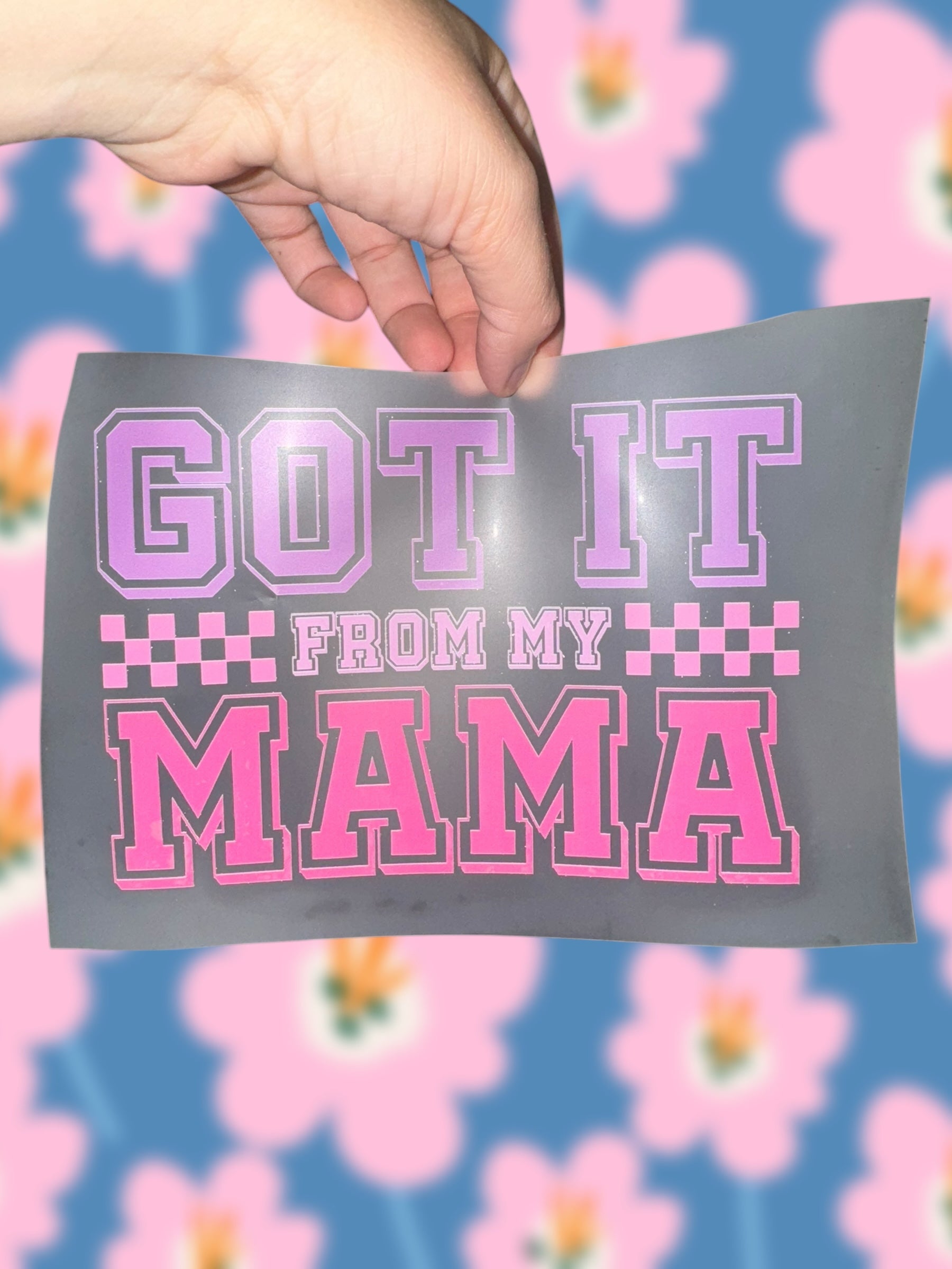 Got it from my Mama (toddler)